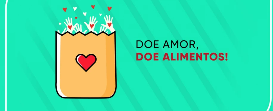 ❤️ DOE AMOR, DOE ALIMENTOS ❤️ - CAMPANHA DOAÇÃO DE ALIMENTOS