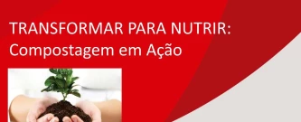 Transformar para Nutrir: Compostagem em Ação - Vespertino
