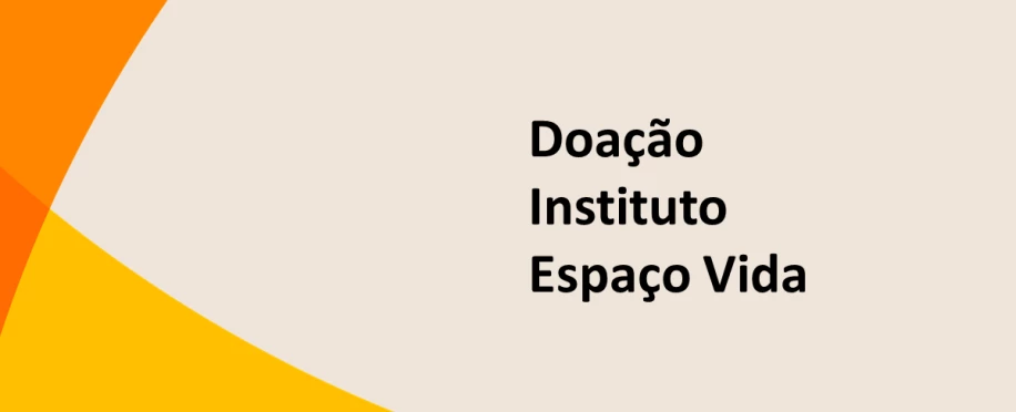 Doação INSTITUTO ESPACO VIDA DE EDUCACAO SAUDE E INCLUSAO