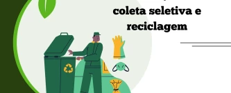Conscientização sobre a Coleta Seletiva e Reciclagem