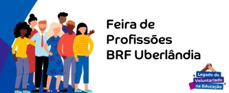 Feira de Profissões BRF Uberlândia