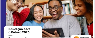 Educação para o Futuro | Protagonistas do Amanhã