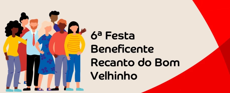 6ª Festa Beneficente Recanto do Bom Velhinho | Voluntários - 15h30 as 19h00