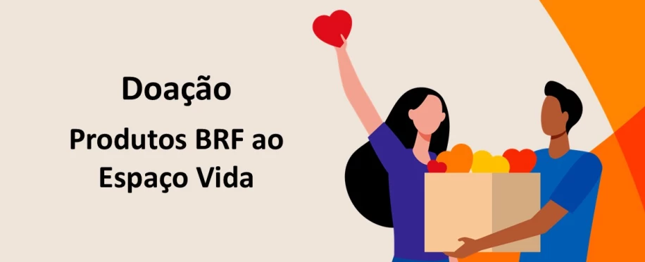 Doação de Produtos BRF - Espaço Vida