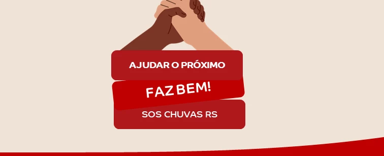 AJUDAR O PRÓXIMO FAZ BEM | SOS CHUVAS - RS