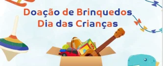 Arrecadação de Brinquedos - Dia das Crianças Feliz