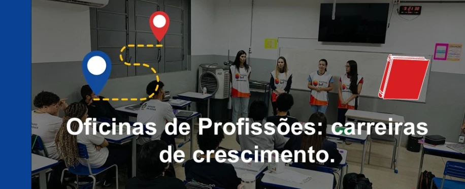 Oficinas de Profissões: carreiras de crescimento.