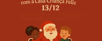 Ceia de Natal com a Casa Criança Feliz