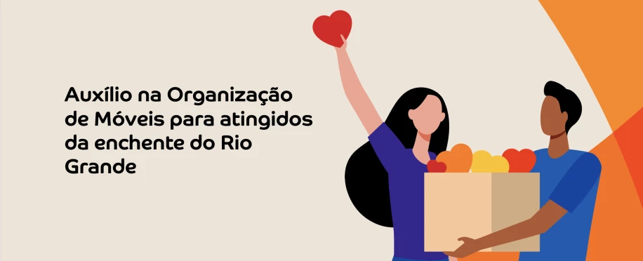 Auxílio na Organização de Móveis para atingidos da enchente do Rio Grande