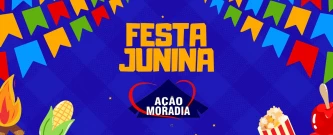 Festa Junina Ação Moradia 1/2