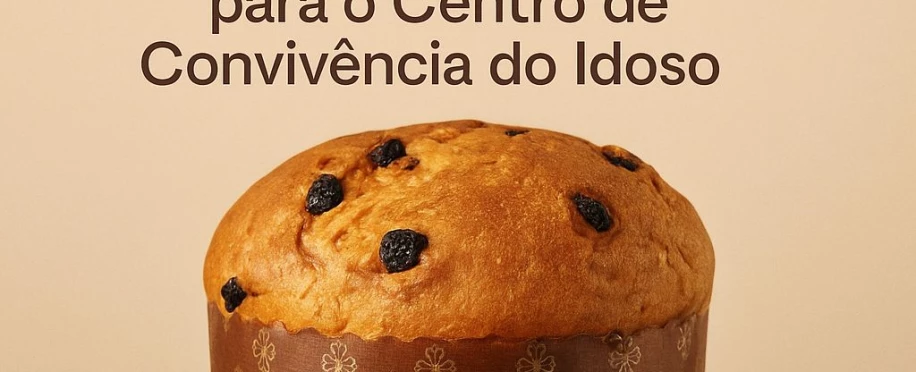 Natal dos Idosos - Arrecadação de Panetone